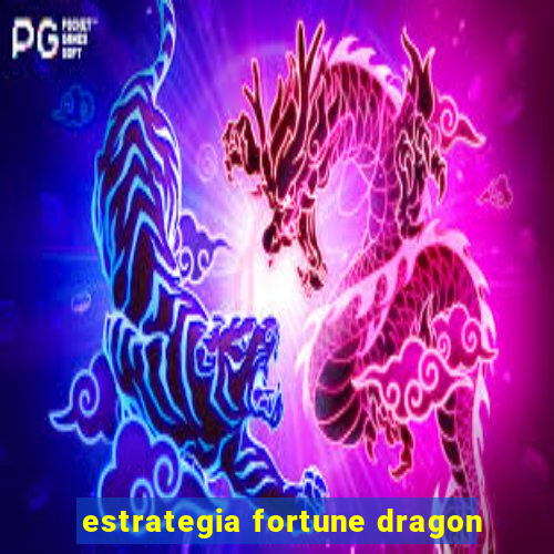 estrategia fortune dragon